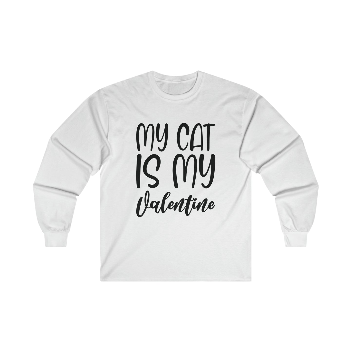 My Cat Is My Valentine Long Sleeve Tee