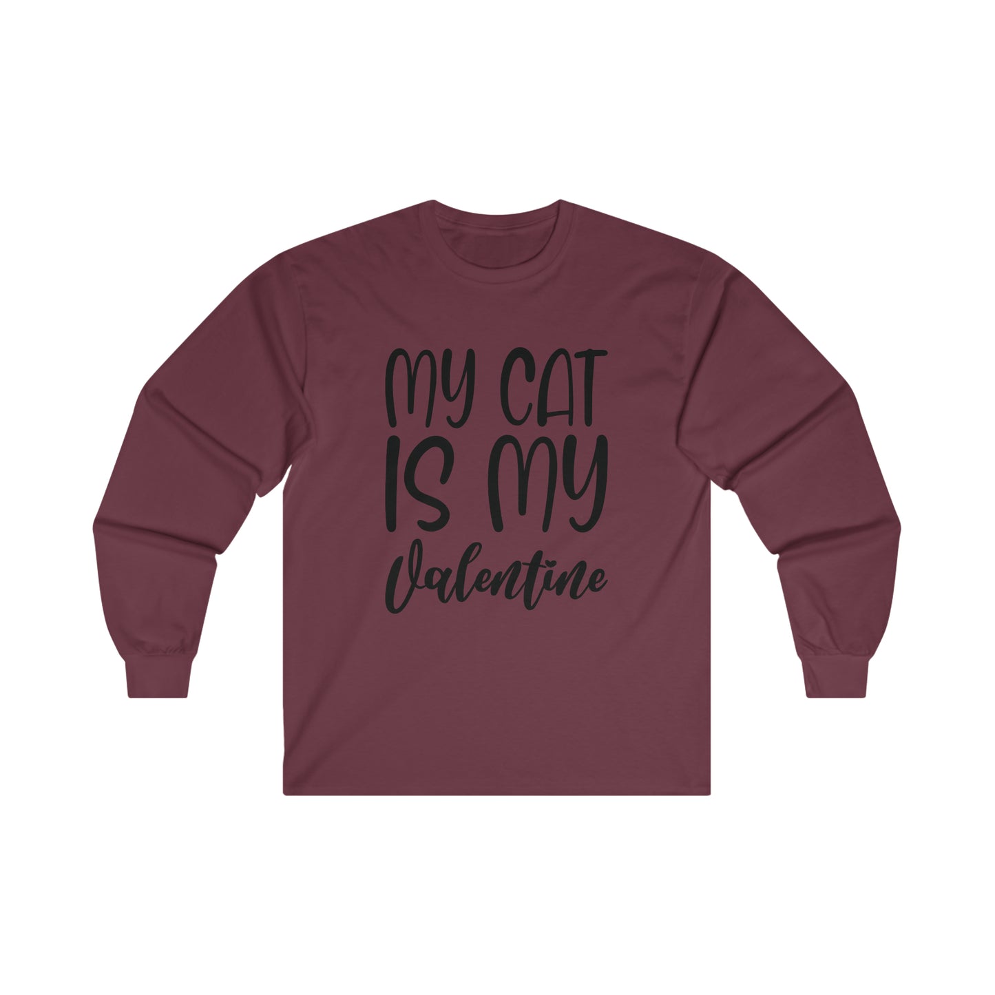 My Cat Is My Valentine Long Sleeve Tee