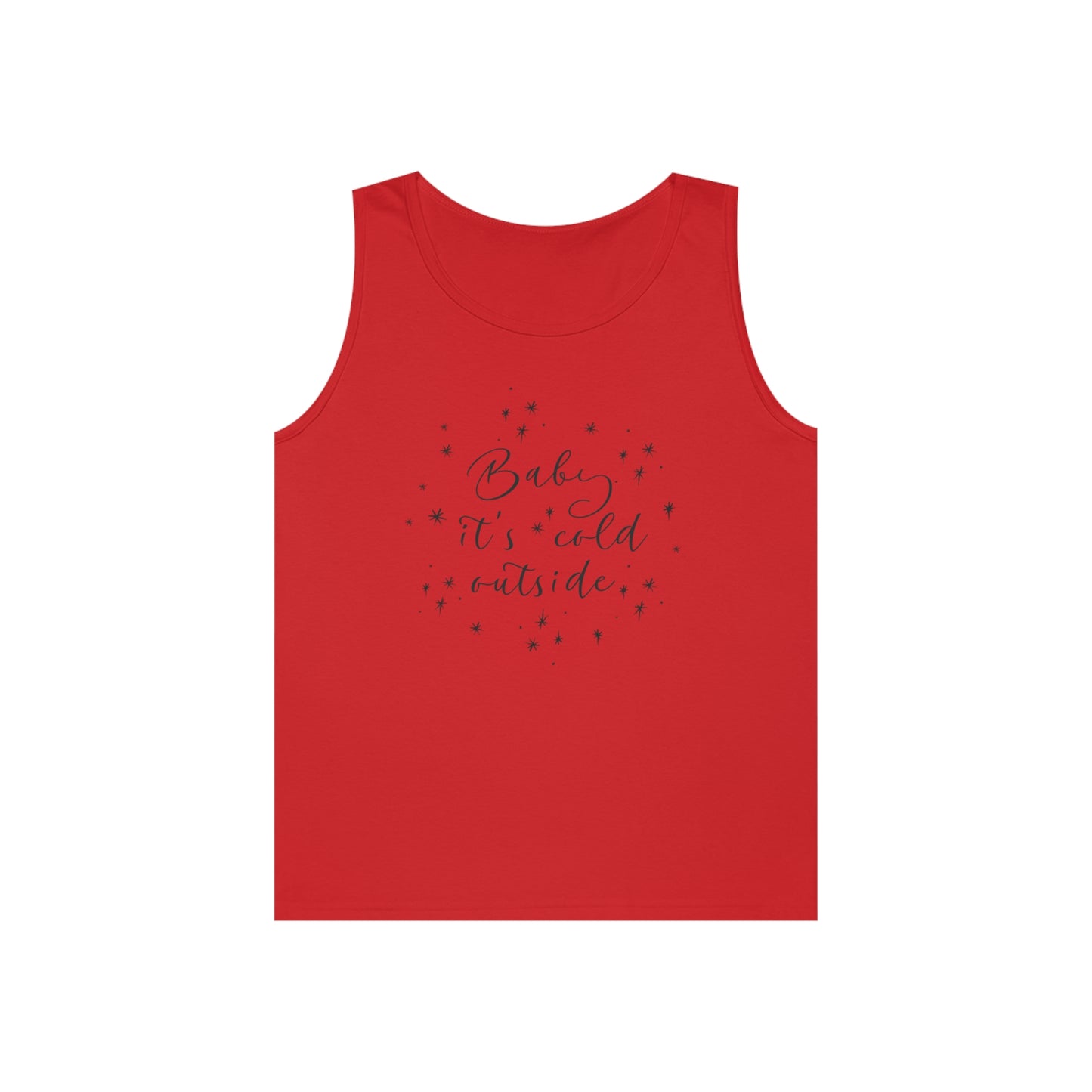 Baby it's Cold Outside Tank Top