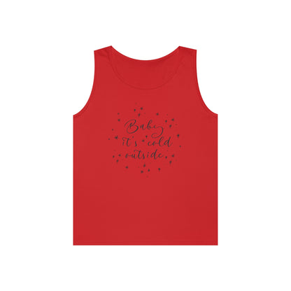 Baby it's Cold Outside Tank Top