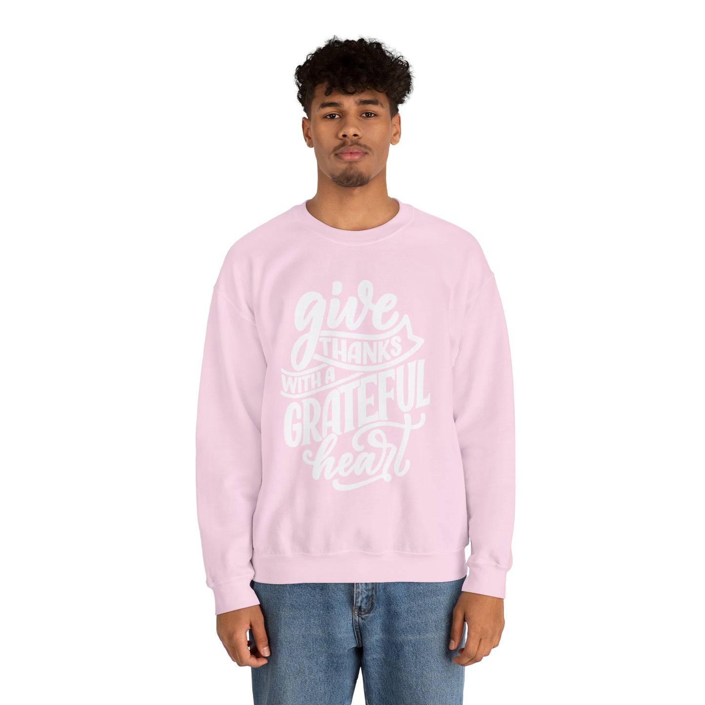 Give Thanks With a Greatful Heart Crewneck Sweatshirt