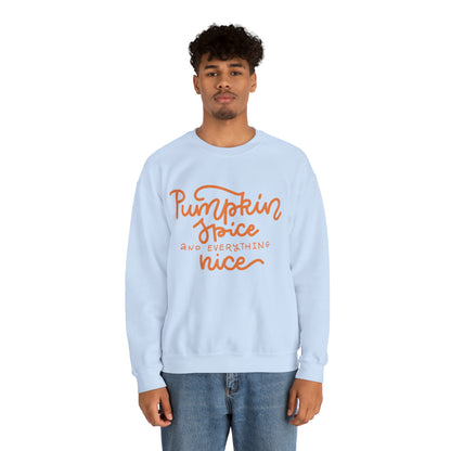 Pumpkin Spice and Everything Nice Crewneck Sweatshirt