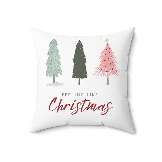 Feeling Like Christmas Square Pillow