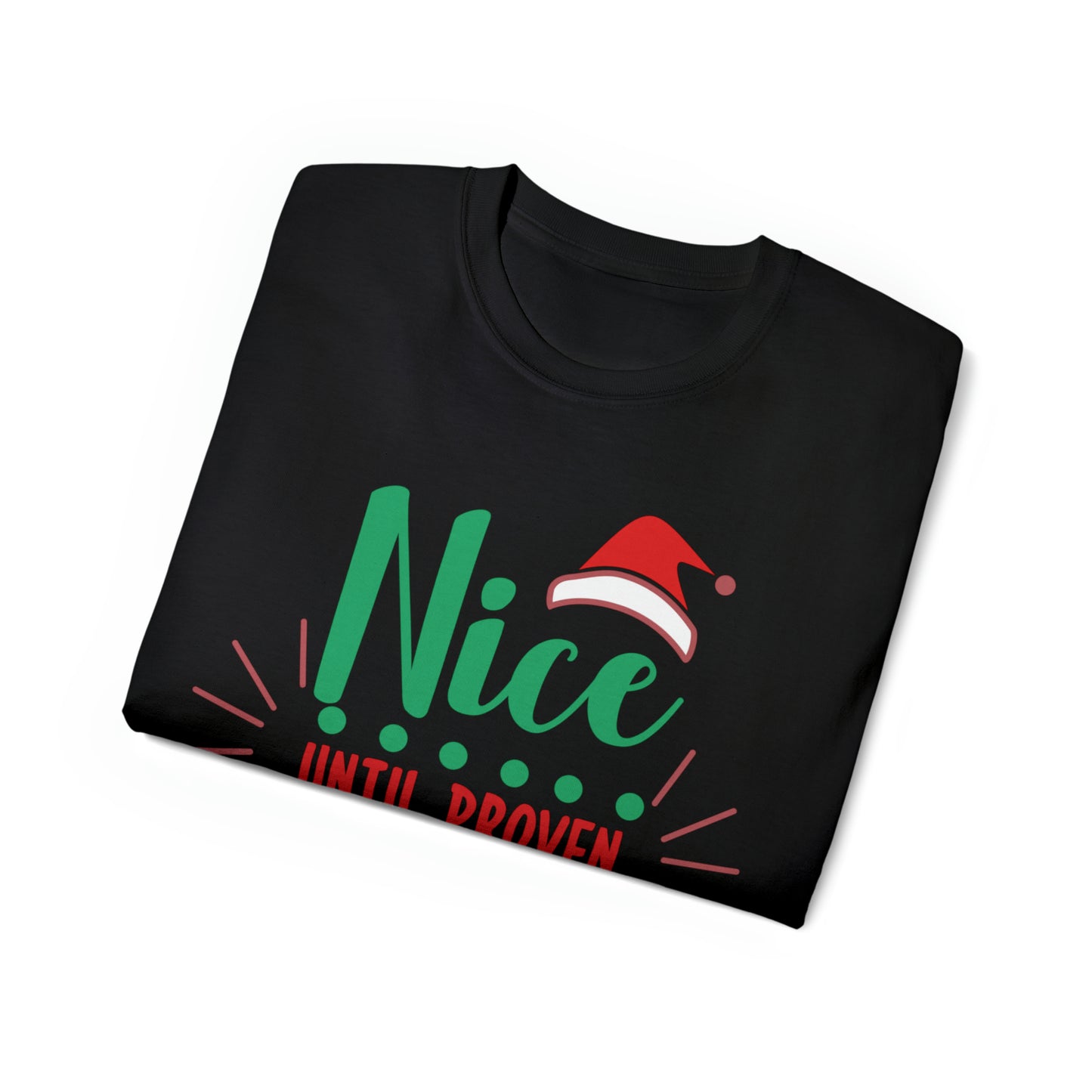 Nice Until Proven Naughty T-Shirt