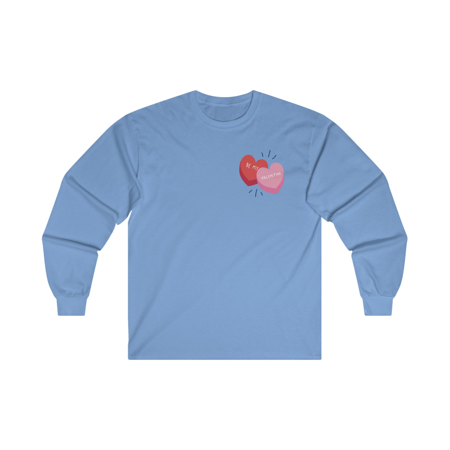 Be My Valentine Long Sleeve Tee