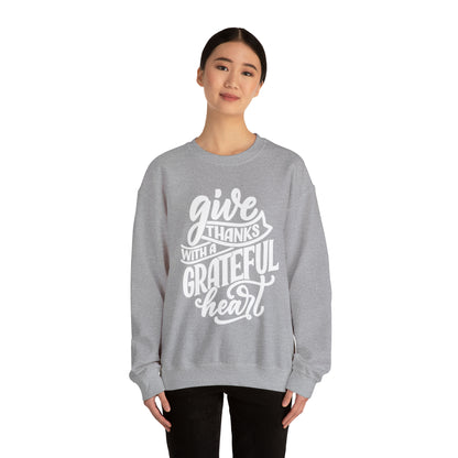 Give Thanks With a Greatful Heart Crewneck Sweatshirt