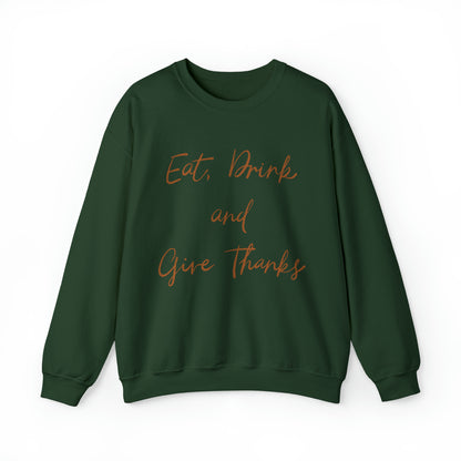 Eat, Drink, and Give Thanks Crewneck Sweatshirt