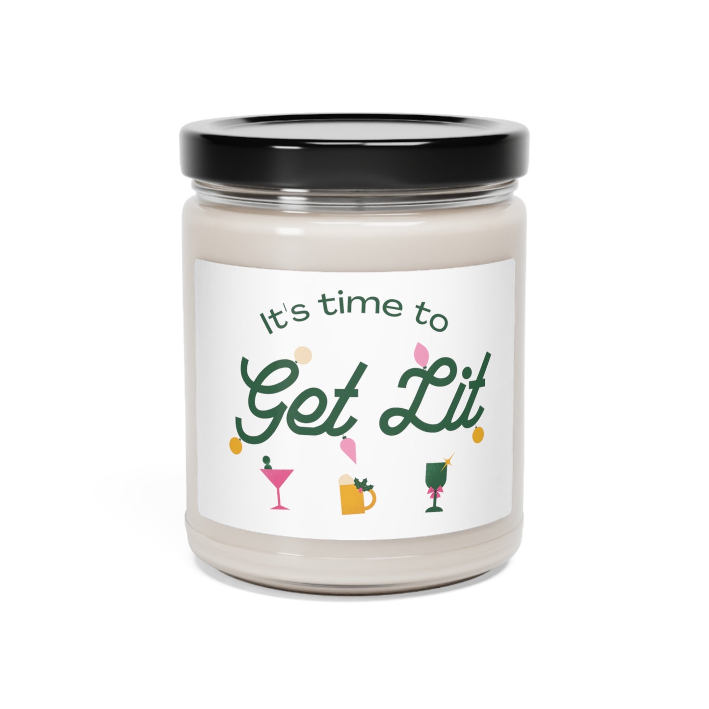 It's Time to get lit! Scented Candle