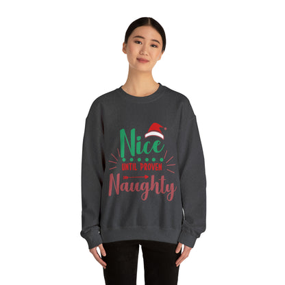 Nice Until Proven Naughty Crewneck Sweatshirt