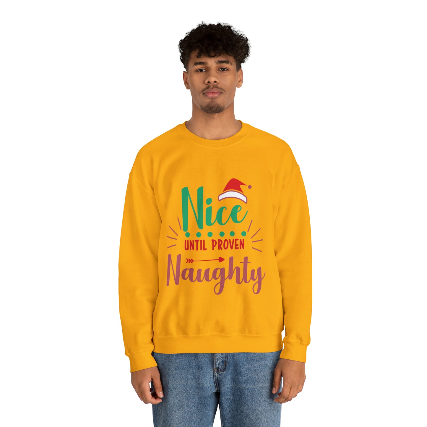 Nice Until Proven Naughty Crewneck Sweatshirt