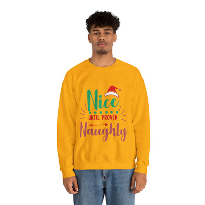 Nice Until Proven Naughty Crewneck Sweatshirt