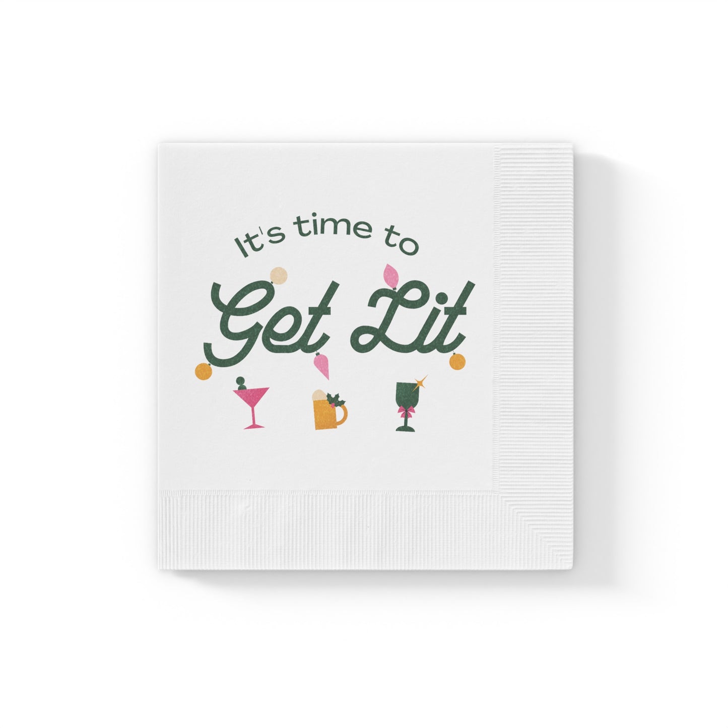 It's Time to get lit! Napkins