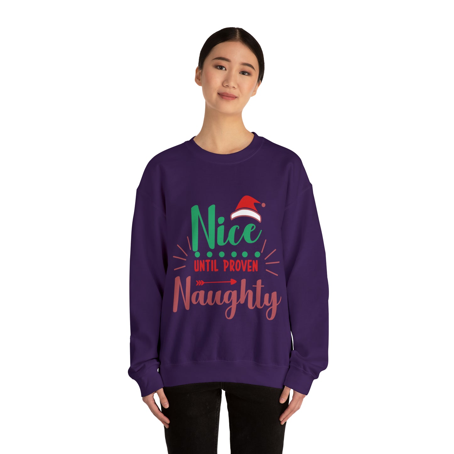 Nice Until Proven Naughty Crewneck Sweatshirt