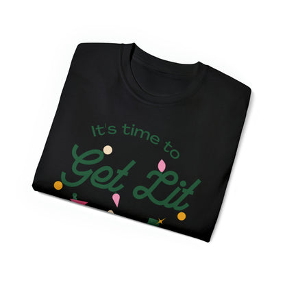 It's Time to get lit! T-Shirt