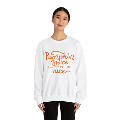 Pumpkin Spice and Everything Nice Crewneck Sweatshirt