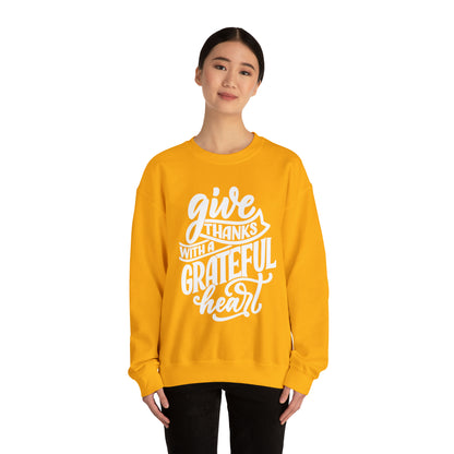 Give Thanks With a Greatful Heart Crewneck Sweatshirt