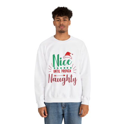 Nice Until Proven Naughty Crewneck Sweatshirt