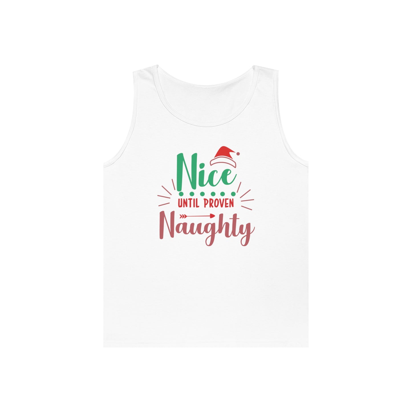 Nice Until Proven Naughty Tank Top