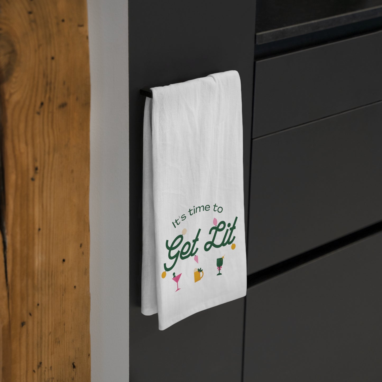 It's Time to get lit! Tea Towel