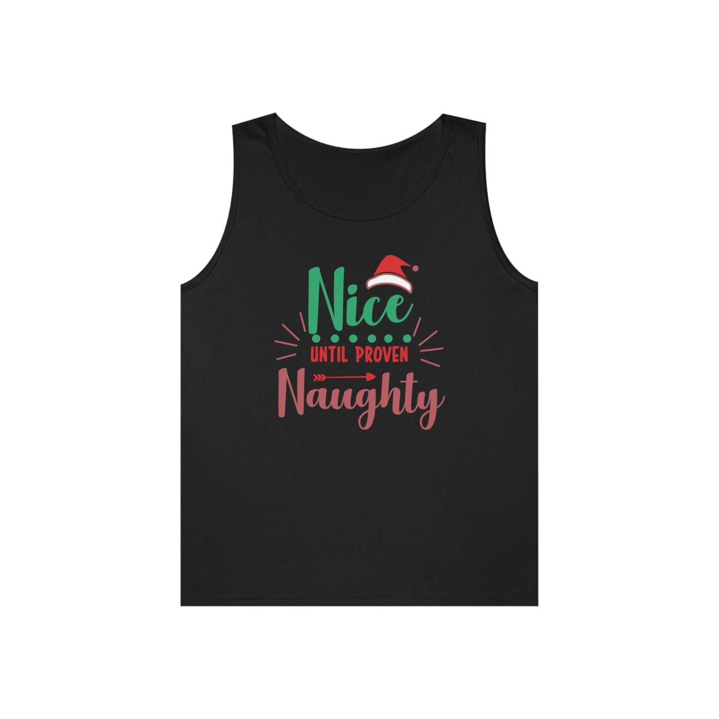 Nice Until Proven Naughty Tank Top