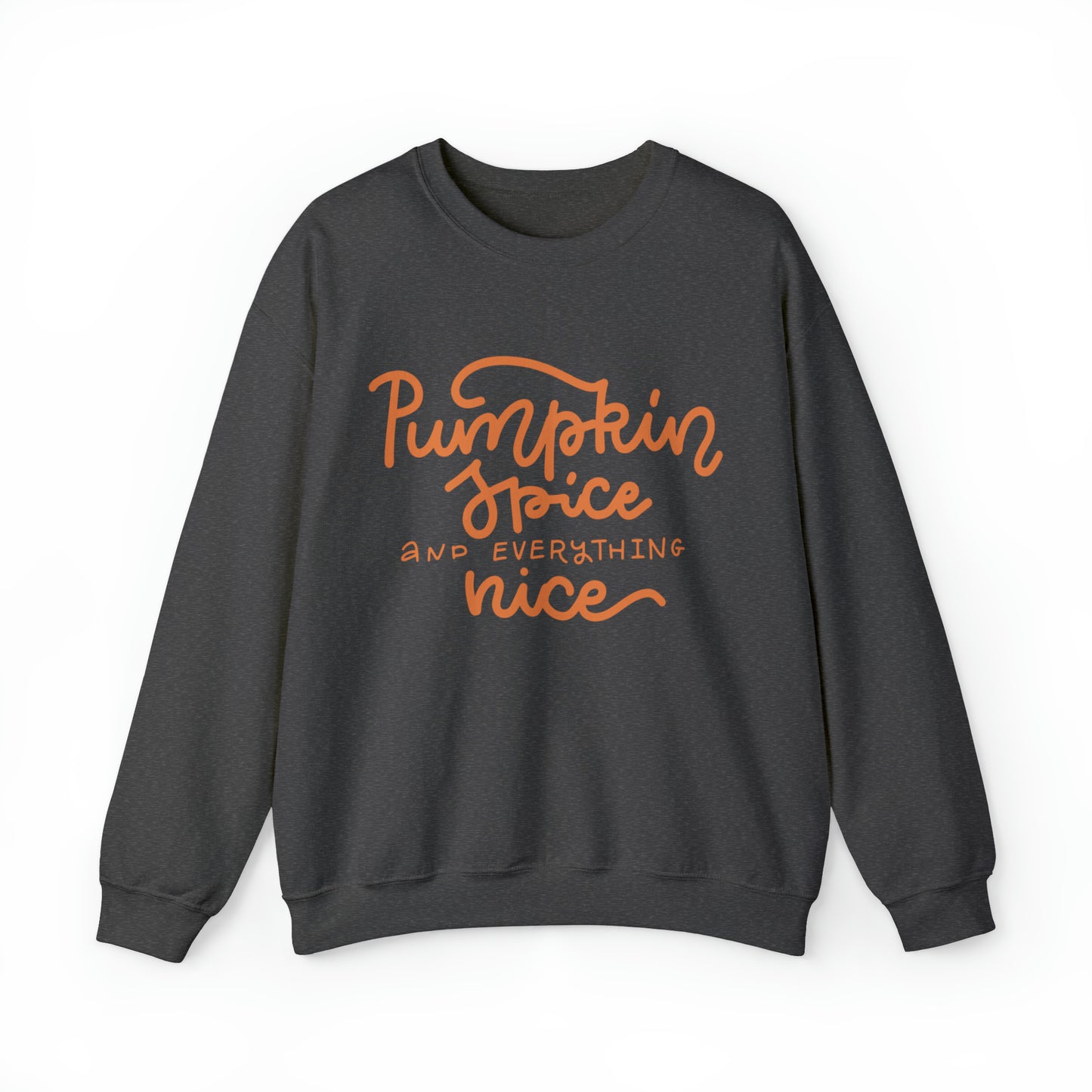 Pumpkin Spice and Everything Nice Crewneck Sweatshirt