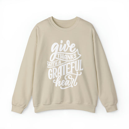 Give Thanks With a Greatful Heart Crewneck Sweatshirt