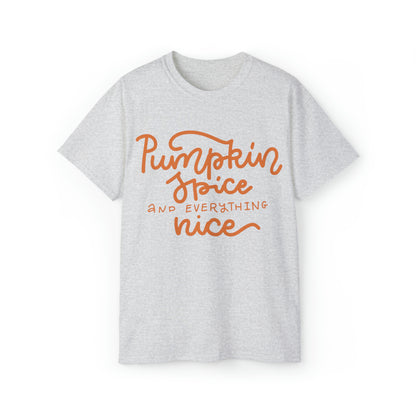 Pumpkin Spice and Everything Nice T-Shirt