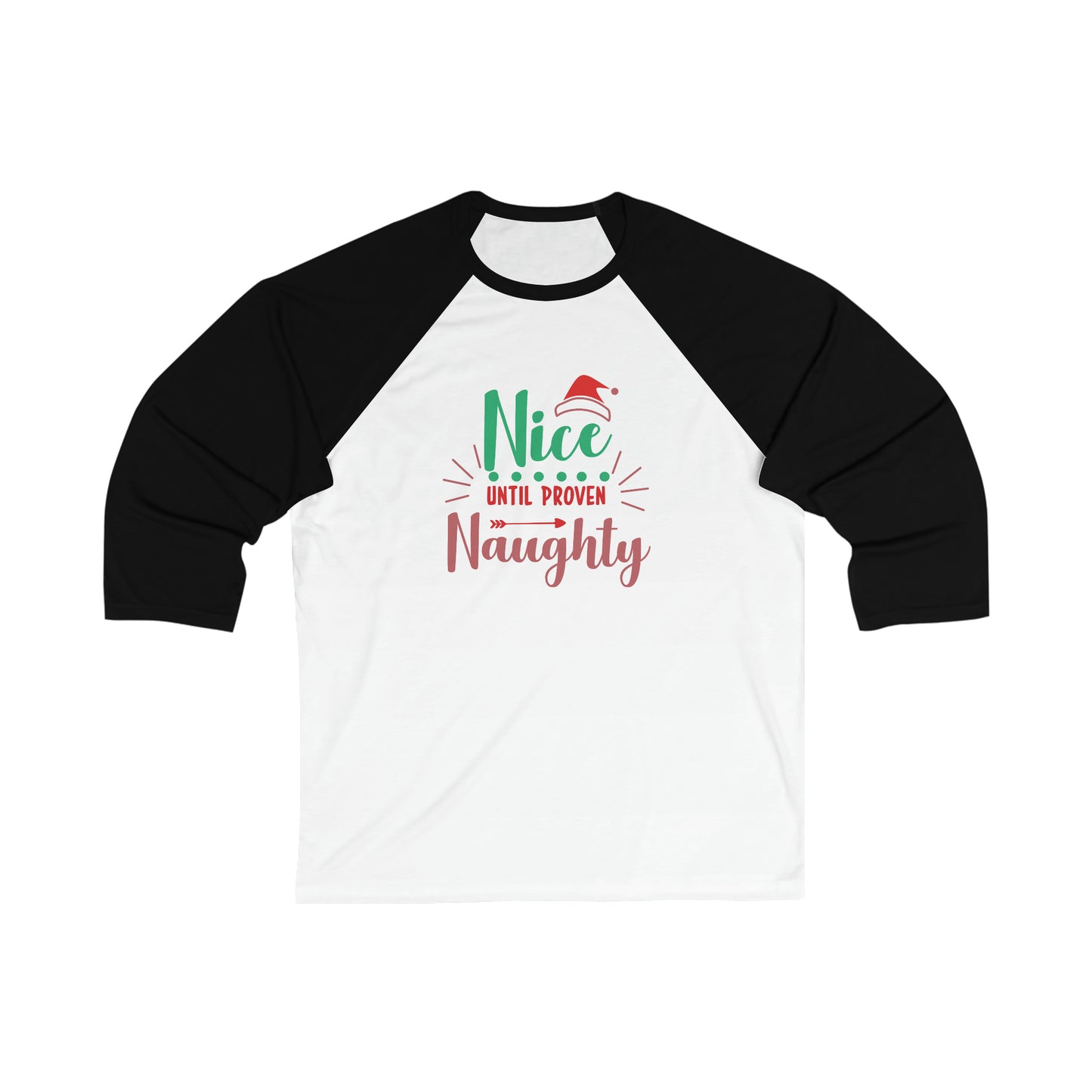 Nice Until Proven Naughty Baseball Tee