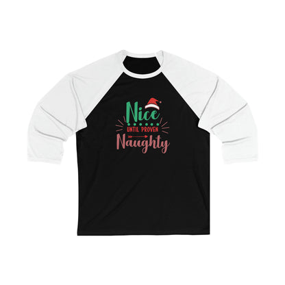 Nice Until Proven Naughty Baseball Tee