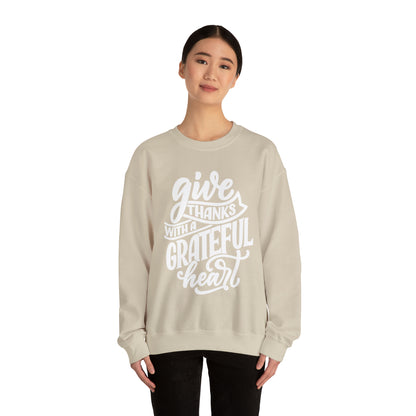 Give Thanks With a Greatful Heart Crewneck Sweatshirt