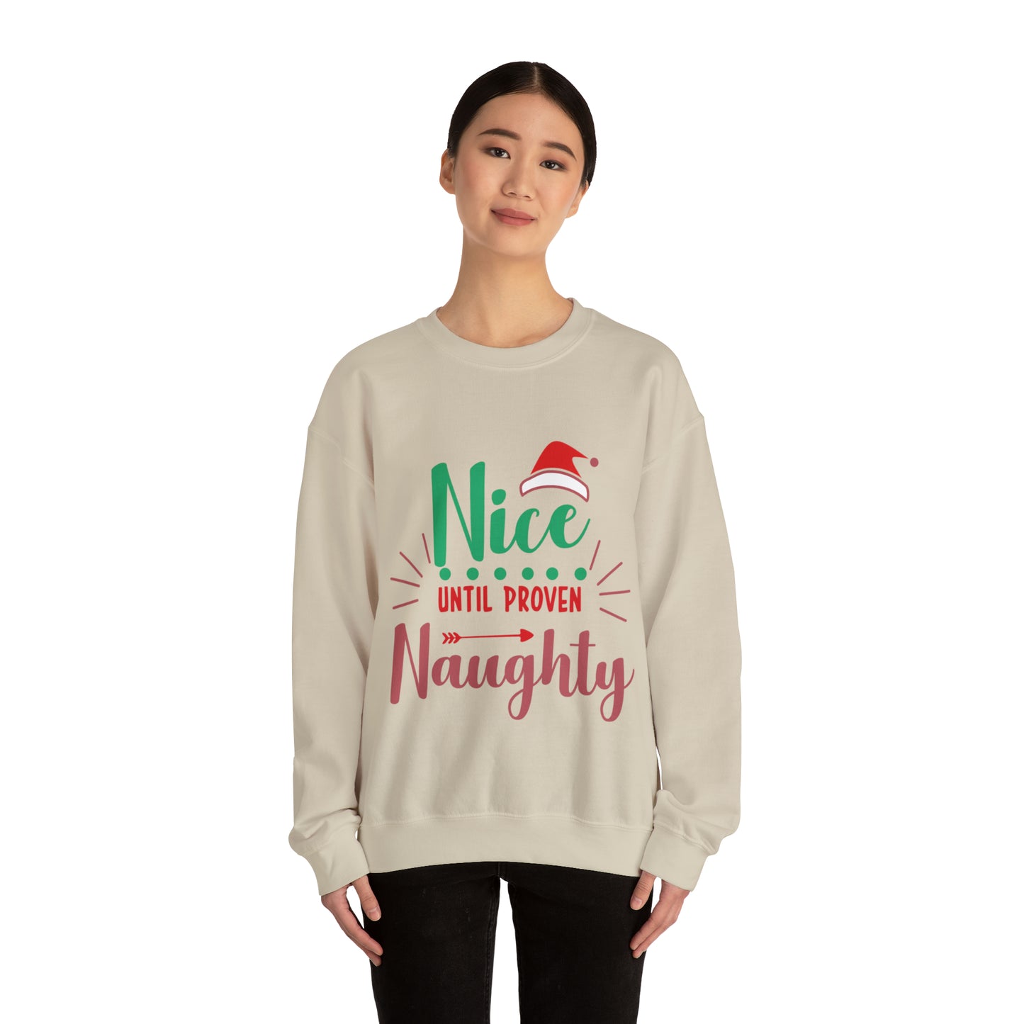 Nice Until Proven Naughty Crewneck Sweatshirt